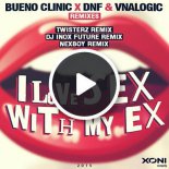 Bueno Clinic x DNF & Vnalogic - I Love Sex With My Ex (Rowland Bootleg)