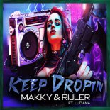 Makky & Rijler Feat. Luciana - Keep Dropin (Original Mix)