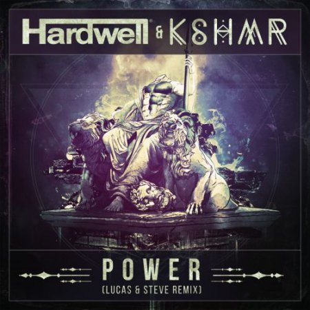 Hardwell & KSHMR - Power (Lucas & Steve Extended Remix)
