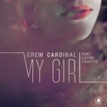 Crew Cardinal feat. Layne Tadesse - My Girl (Original Mix)