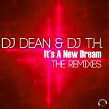 DJ Dean & DJ T.H. - Its a New Dream (A-Tronix & Sven E Remix)