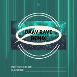 Protoculture - Sunspire (Daav Rave Remix)