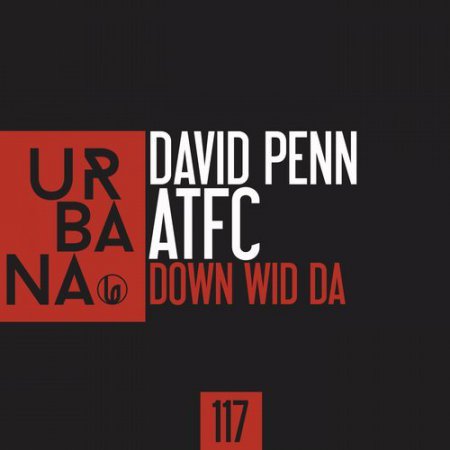 David Penn, ATFC - Down Wid Da (Original Mix)