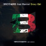 Brothers - Sexy Girl (Macciani & Coppola Bootleg)