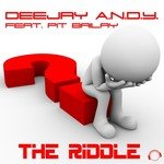 Deejay A.N.D.Y. ft. Pit Bailay - The Riddle (Extended Mix)