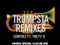 Contiez ft. Treyy G - Trumpsta ( Mr. Rick Special Club Mix 2018 )