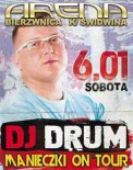 Arena (Bierzwnica) - DJ Drum (06.01.2018)