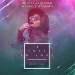 DJ Joss Mendosah & Nando Fortunato feat. Sbk - I Love To Love (Radio Edit)