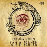 Tony Straw, Hellm8 - Say A Prayer (Extended Mix)
