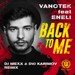 Vanotek feat. Eneli - Back to Me (DJ Mexx & DJ Karimov Remix)