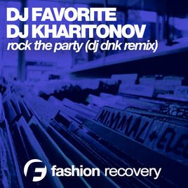 DJ Favorite - Rock the Party (DJ Dnk Remix)