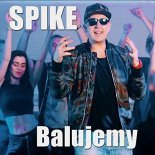Spike - Balujemy (Extended Mix)
