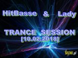 HitBasse & Lady - Trance Session [10.02.2018]