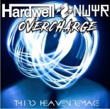 Hardwell & NWYR - Overcharge (Third Heaven Remake)