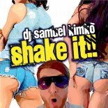 DJ SAMUEL KIMKO - Shake It (Original Mix)