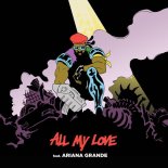 Major Lazer Feat. Ariana Grande - All My Love (N3RRON & Asset & XIDOPE Remix)