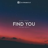 Nick Jonas - Find You (Uplink Remix)
