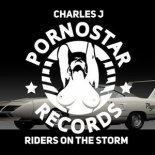 Charles J - Riders On The Storm (Original Mix)