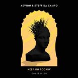 Aevion & Steff Da Campo - Keep On Rockin' (Original Mix)