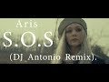 Aris - S.O.S ( DJ Antonio Remix )