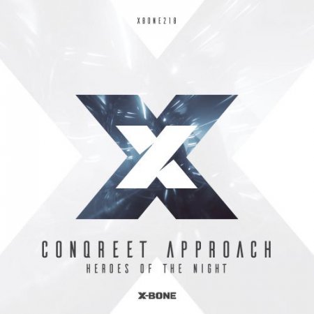 Conqreet Approach - Heroes Of The Night (Original Mix)