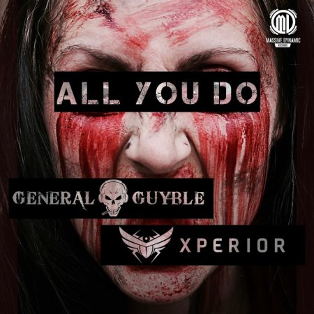 General Guyble & Xperior - All You Do