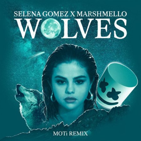 Selena Gomez & Marshmello - Wolves (MOTi Remix)
