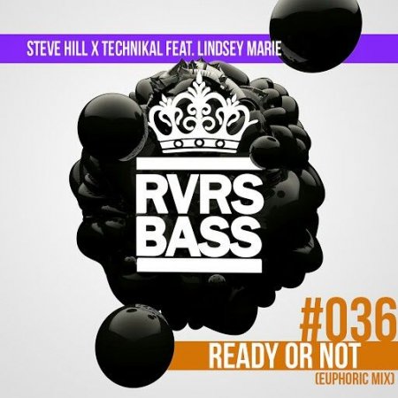Steve Hill & Technikal Ft. Lindsay Marie - Ready Or Not (Euphoric Mix)