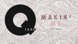 Qlank - Makin Me