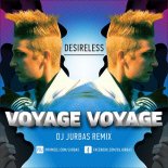Desireless - Voyage Voyage (Dj Jurbas Remix)