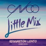 CNCO, Little Mix - Reggaeton Lento (SejixMusic Remix)