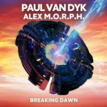 Paul Van Dyk & Alex M.O.R.P.H. - Breaking Dawn (Original Mix)