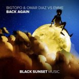 Bigtopo & Omar Diaz Vs. Emme - Back Again (Extended Mix)