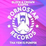 Block & Crown, Kaippa - Tha Yem Is Pumpin (Original Mix)