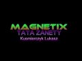 Magnetix Łukasz Kusmierczyk - Tata zanety
