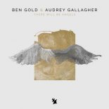 Ben Gold & Audrey Gallagher - There Will Be Angels (Extended Mix)