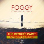 Foggy - Come into My Dream (Arnold Palmer Remix Extended)