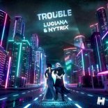 Luciana & Nytrix - Trouble (Black Caviar Extended Remix)