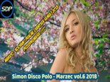 Marzec vol.6 2018♫NOWOŚCI DISCO POLO 2018 ♫ HIT ZA HITEM ♫RADIOWE DISCO POLO 2018♫Simon Disco Polo♫