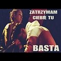 Basta - Zatrzymam Ciebie tu [Radio Edit]