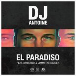 DJ Antoine feat. Armando & Jimmi The Dealer - El Paradiso (Groove81 Remix)