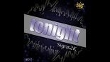 Signs2k - Tonight (Cloud Seven Remix Edit)