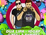 Dua Lipa - Idgaf (O\'Neill & Ramirez Radio Edit)