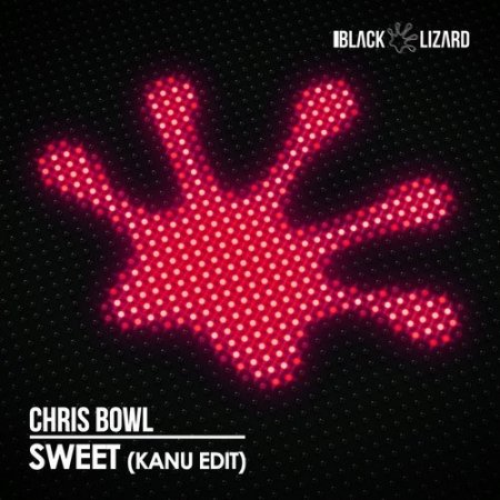 Chris Bowl - Sweet (Kanu Edit)