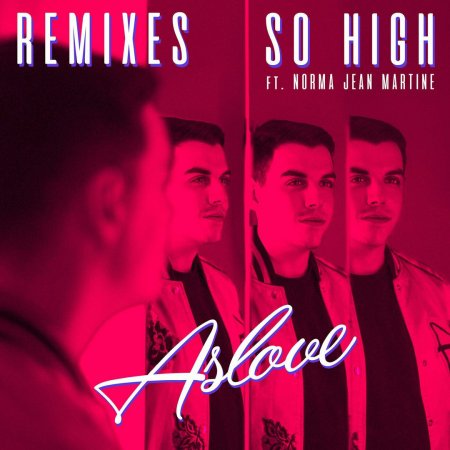 Aslove feat. Norma Jean Martine - So High (HUGEL Remix)