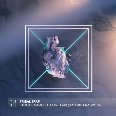 B3RROR & Arcando ft. Darrick Atwater - Glass Heart (Original Mix)