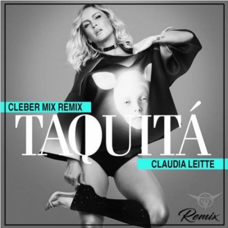Dj Cleber Mix Ft Claudia Leitte -Taquitá (Edit Remix)