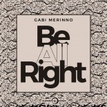 Gabi Merinno - Be All Right (Radio Edit)