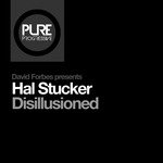 David Forbes Presents Hal Stucker - Disillusioned (Extended Mix)