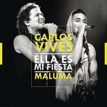 Carlos Vives feat. Maluma - Ella Es Mi Fiesta (Deejay-jany Remix)